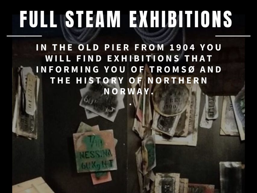 Tromso: Full Steam Museum Entrance - Key things to know before you go